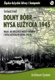 Dolny Bóbr - Nysa Łużycka 1945 TW. Autor: Gerhard Friedl. Dadada.pl Okładka książki Dolny Bóbr - Nysa Łużycka 1945 TW
