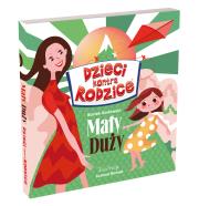 Dzieci kontra Rodzice. Mały Duży. Autor: Bartek Gorlewski. Dadada.pl Okładka książki Dzieci kontra Rodzice. Mały Duży