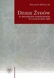 Okładka książki Dzieje Żydów w monarchii habsburskiej w latach 1670-1918