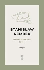 Okładka książki Dzieła zebrane Tom 2 Nagan Powieść