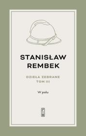 Okładka książki Dzieła zebrane Tom 3 W polu Opowieść