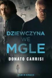 Dziewczyna we mgle. Autor: Carrisi Donato. Dadada.pl Okładka książki Dziewczyna we mgle