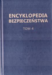 Encyklopedia Bezpieczeństwa T.4 S-Ż. Autor: praca zbiorowa. Dadada.pl Okładka książki Encyklopedia Bezpieczeństwa T.4 S-Ż