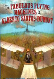 Okładka książki Fabulous Flying Machines of Alberto Santos-Dumont