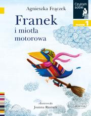 Franek i miotła motorowa. Czytam sobie. Poziom 1. Autor: Agnieszka Frączek. Dadada.pl Okładka książki Franek i miotła motorowa. Czytam sobie. Poziom 1