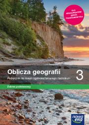 Geografia LO 3 Oblicza geografii Podr. ZP 2021 NE. Autor: Czesław Adamiak, Anna Dubownik, Świtoniak Marcin. Dadada.pl Okładka książki Geografia LO 3 Oblicza geografii Podr. ZP 2021 NE