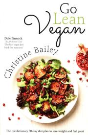 Go Lean Vegan. Autor: Christine Bailey. Dadada.pl Okładka książki Go Lean Vegan