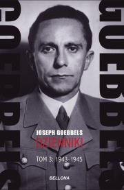 Okładka książki Goebbels Dzienniki Tom 3 1943-1945