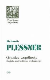 Granice wspólnoty. Krytyka radykalizmu społecznego. Autor: Helmuth Plessner. Dadada.pl Okładka książki Granice wspólnoty. Krytyka radykalizmu społecznego