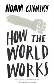 How the World Works. Autor: Noam Chomsky. Dadada.pl Okładka książki How the World Works