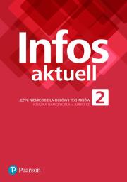 Opakowanie Infos Aktuell 2 Język niemiecki Liceum i technikum Książka nauczyciela