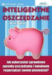 Inteligentne oszczędzanie. Autor: Jaskulski Marcin. Dadada.pl Okładka książki Inteligentne oszczędzanie