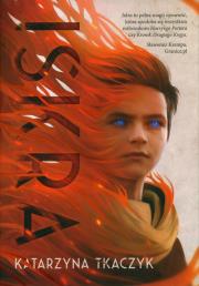 Iskra. Autor: Katarzyna Tkaczyk-Rymanowska. Dadada.pl Okładka książki Iskra