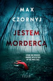 Jestem mordercą. Autor: Max Czornyj. Dadada.pl Okładka książki Jestem mordercą