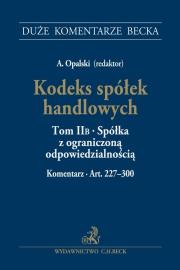 Okładka książki Kodeks spółek handlowych Tom 2 B Spółka z ograniczoną odpowiedzialnością. Komentarz do art. 227-3