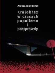 Okładka książki Krajobraz w czasach populizmu i postprawdy