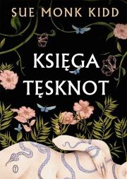 Księga tęsknot. Autor: Kidd Sue Monk. Dadada.pl Okładka książki Księga tęsknot