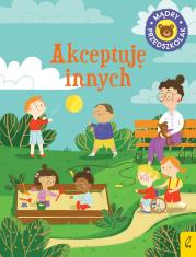 Mądry przedszkolak Akceptuję innych. Autor: Patrycja Wojtkowiak-Skóra. Dadada.pl Okładka książki Mądry przedszkolak Akceptuję innych