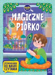 Okładka książki Magiczne piórko. Duże litery. Opowiadania do nauki czytania