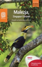 Malezja, Singapur i Brunei. Tropiki w... Wyd.I. Autor: Krzysztof Dopierała. Dadada.pl Okładka książki Malezja, Singapur i Brunei. Tropiki w... Wyd.I