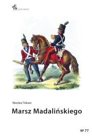 Marsz Madalińskiego. Autor: Tokarz Wacław. Dadada.pl Okładka książki Marsz Madalińskiego