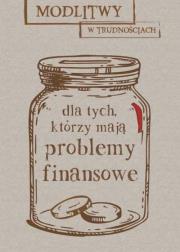 Okładka książki Modlitwy w trudnościach. Dla tych, którzy mają...