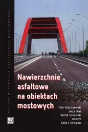 Nawierzchnie asfaltowe na obiektach mostowych. Autor: Piotr Radziszewski, Piłat Jerzy, Sarnowski Michał. Dadada.pl Okładka książki Nawierzchnie asfaltowe na obiektach mostowych