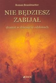 Nie będziesz zabijał. Autor: Brandstaetter Roman. Dadada.pl Okładka książki Nie będziesz zabijał