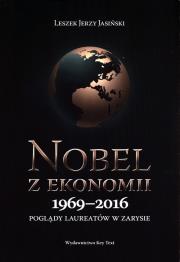 Nobel z ekonomii 1969-2016. Autor: Jasiński Leszek Jerzy. Dadada.pl Okładka książki Nobel z ekonomii 1969-2016
