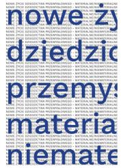 Nowe życie dziedzictwa przemysłowego.... Autor: red. Łukasz Gaweł, Weronika Pokojska. Dadada.pl Okładka książki Nowe życie dziedzictwa przemysłowego...
