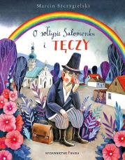 O sołtysie Salomonku i tęczy. Autor: Marcin Szczygielski. Dadada.pl Okładka książki O sołtysie Salomonku i tęczy