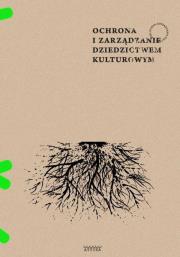 Ochrona i zarządzanie dziedzictwem kulturowym. Autor: red. Łukasz Gaweł, Weronika Pokojska. Dadada.pl Okładka książki Ochrona i zarządzanie dziedzictwem kulturowym