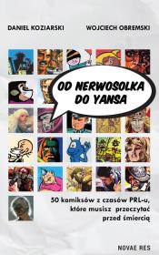 Okładka książki Od Nerwosolka do Yansa: 50 komiksów z czasów PRL-u, które musisz przeczytać przed śmiercią