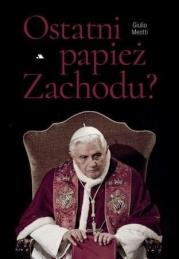 Okładka książki Ostatni papież Zachodu