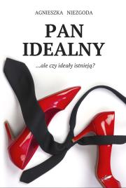 Pan Idealny / Białe Pióro. Autor: Niezgoda Agnieszka. Dadada.pl Okładka książki Pan Idealny / Białe Pióro