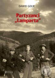 Partyzanci Lamparta. Historia IV batalionu.... Autor: red. Dawid Golik. Dadada.pl Okładka książki Partyzanci Lamparta. Historia IV batalionu...