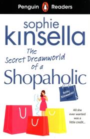 Penguin Readers Level 3: The Secret Dreamworld Of A Shopaholic. Autor: Kinsella Sophie. Dadada.pl Okładka książki Penguin Readers Level 3: The Secret Dreamworld Of A Shopaholic