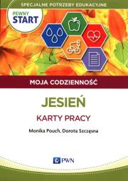 Pewny start Moja codzienność Jesień Karty pracy. Autor: Monika Pouch, Szczęsna Dorota. Dadada.pl Okładka książki Pewny start Moja codzienność Jesień Karty pracy