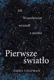 Pierwsze światło. Autor: Emma Chapman. Dadada.pl Okładka książki Pierwsze światło
