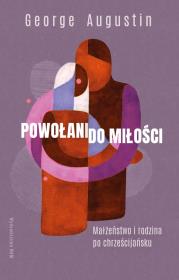 Powołani do miłości. Autor: George Augustin. Dadada.pl Okładka książki Powołani do miłości