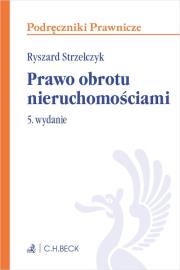 Prawo obrotu nieruchomościami Podręczniki. Autor: Strzelczyk Ryszard. Dadada.pl Okładka książki Prawo obrotu nieruchomościami Podręczniki