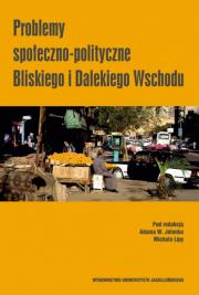 Okładka książki Problemy społeczno-polityczne Bliskiego i Dalekiego Wschodu