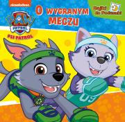 Okładka książki Psi Patrol. Bajki do Poduszki. O wygranym meczu