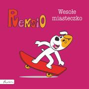 Reksio. Wesołe miasteczko. Autor: Szarf Maria. Dadada.pl Okładka książki Reksio. Wesołe miasteczko