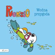 Reksio. Wodna przygoda. Autor: Szarf Maria. Dadada.pl Okładka książki Reksio. Wodna przygoda