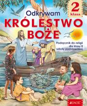 Religia Odkrywamy królestwo Boże podręcznik dla klasy 2 szkoły podstawowej. Autor: Elżbieta Kondrak. Dadada.pl Okładka książki Religia Odkrywamy królestwo Boże podręcznik dla klasy 2 szkoły podstawowej