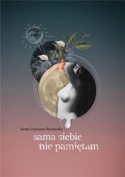 Okładka książki Sama siebie nie pamiętam