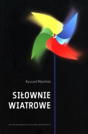 Siłownie wiatrowe. Autor: Maroński Ryszard. Dadada.pl Okładka książki Siłownie wiatrowe