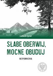 Okładka książki Słabe oberwij, mocne obuduj. Wspomnienia