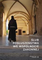 Okładka książki Ślub posłuszeństwa we wspólnocie zakonnej